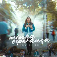 KELLY BENIGNO — MINHA ESPERANCA