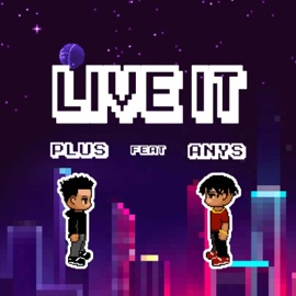 Live It (feat. Anys) Plus