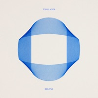 Belong - Single - TWO LANES