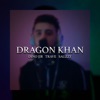 Dragon Khan - Single