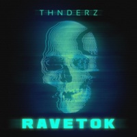 Ravetok - Single - THNDERZ