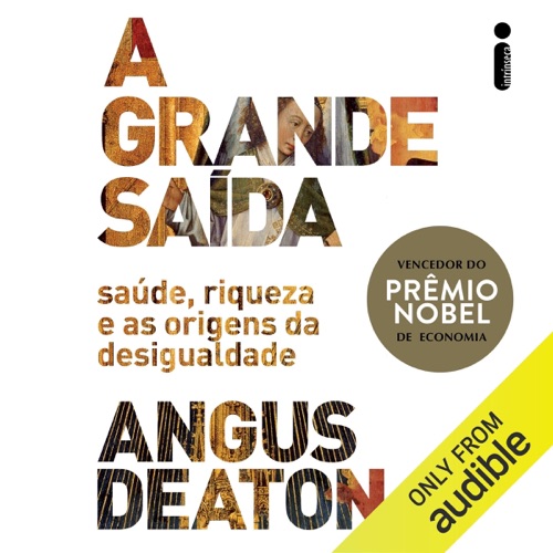 A grande saída: Saúde, riqueza e as origens da desigualdade (Unabridged) cover
