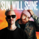 Sun Will Shine - Robin Schulz & Tom Walker