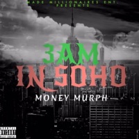 3Am In Soho - Single - Money Murph