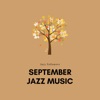 September Jazz Music