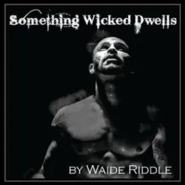 Something Wicked Dwells: A Poem (Unabridged)