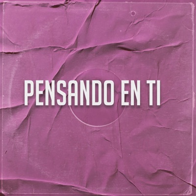 Pensando En Ti (feat. Nitto El Payaso Consentido) - Single