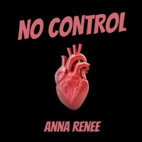 No Control - Single - Anna Renee