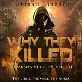Why They Killed: A Waksha Virus Novelette