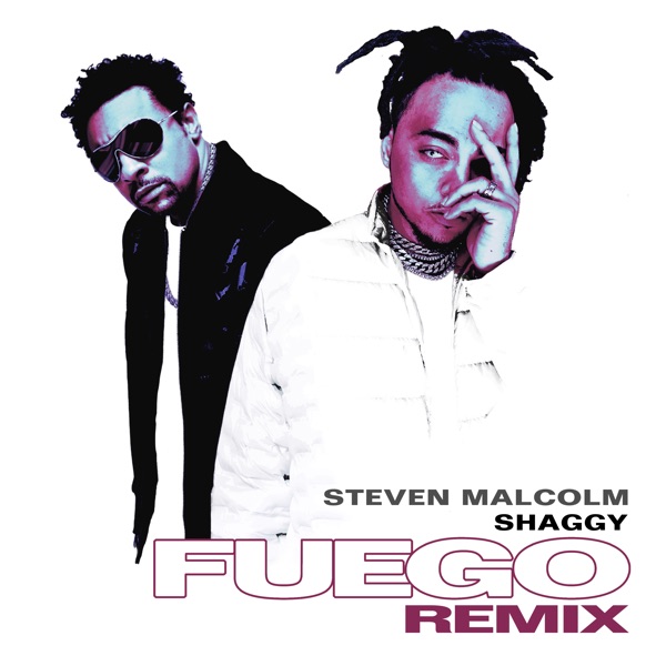 Fuego (Remix) - Single - Steven Malcolm & Shaggy