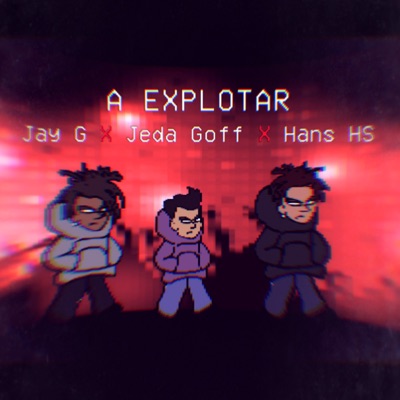 A EXPLOTAR (feat. Jeda Goff & Hans HS) - Single
