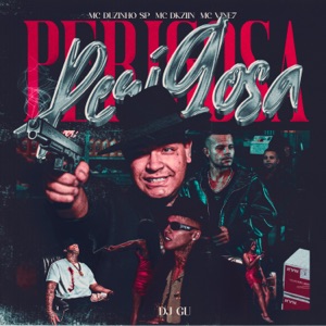 Perigosa (feat. Mc Dkziin)