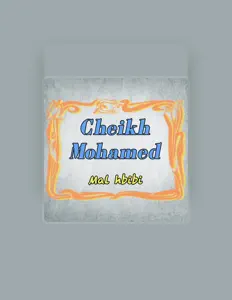 Cheikh Mohamed सुनें, म्यूज़िक वीडियो देखें, बायो पढ़ें, दौरे की तारीखें और बहुत कुछ देखें!