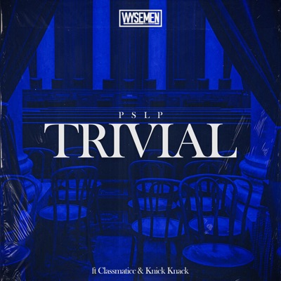 TRIVIAL (feat. Classmaticc & Knick Knack) - Single