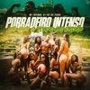 Porradeiro Intenso Só Com a Tropa da Barão - Single