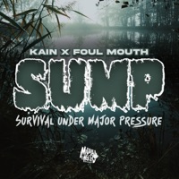 Sump (Survival Under Major Pressure - Kain Cole & Foul Mouth