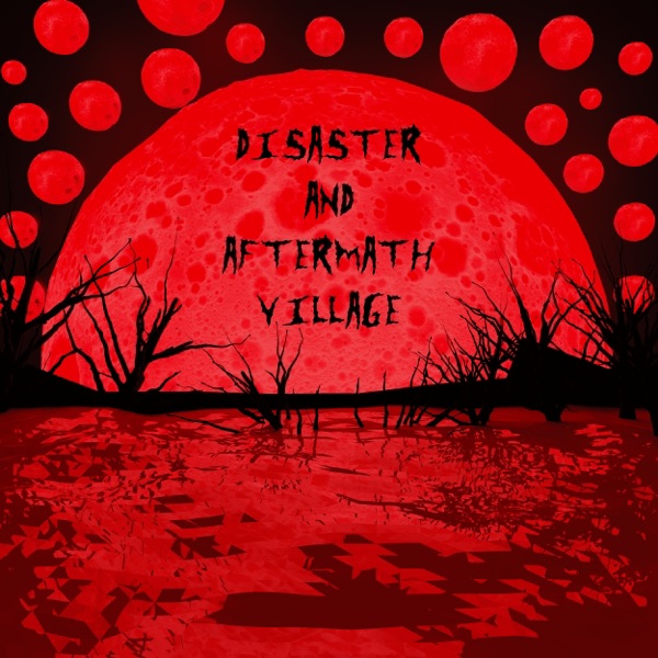 Disaster and Aftermath Village - EP