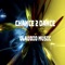 Chance 2 Dance - Claudio Music lyrics