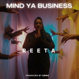 Mind Ya Business Reeta