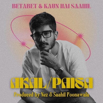 AKAL/paisa (feat. Kaun Hai Saahil & Nez) - Single