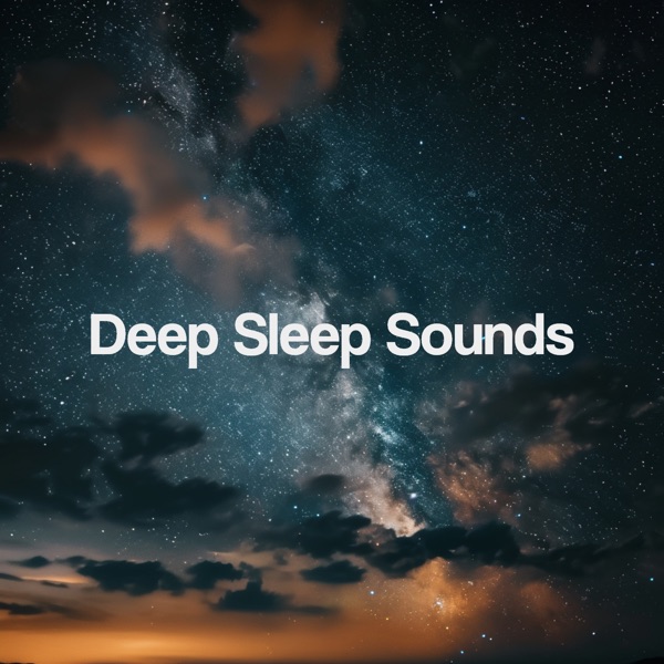 Deep Sleep Sounds