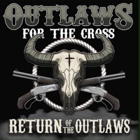 Return of the Outlaws - Outlaws For The Cross