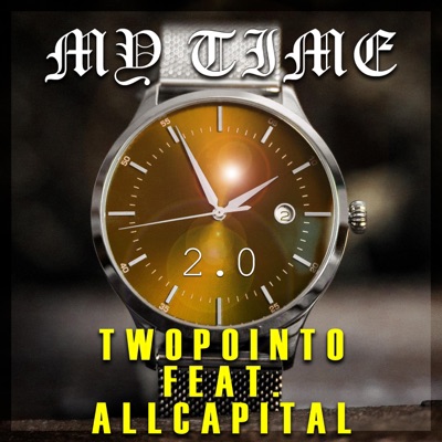 My Time (feat. ALLCAPITAL) - Single