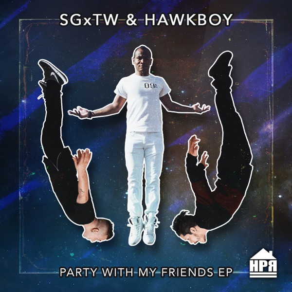 Party With My Friends (feat. Hawkboy) - Single