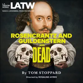 Rosencrantz and Guildenstern Are Dead (Original Recording)