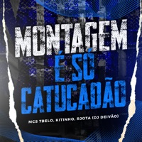 Montagem É Só Catucadão (feat. Mc Kitinho) - Single - Mc 7 Belo, Mc Rjota & Dj Deivão