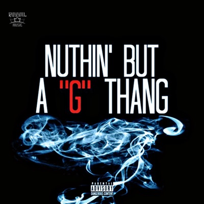 'Nuthin But a G Thang (feat. Core, Lil Bean & T James) [remix] - Single
