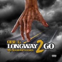 Long Way 2 Go - Single - Obe G & MyNameIsFranks