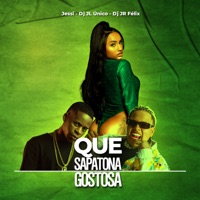 Que Sapatona Gostosa Lubrisa - Single - Jessi, Dj JR FÉLIX & DJ Jl o Unico