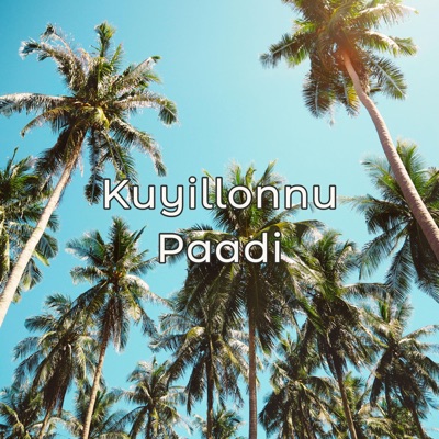 Kuyillonnu Paadi (feat. Roshan Sebastian) - Single