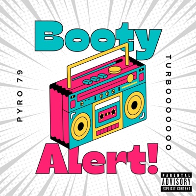 Booty Alert! (feat. Turbooooooo) - Single