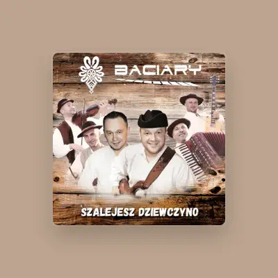 Listen to BACIARY Oficjalny kanał, watch music videos, read bio, see tour dates & more!