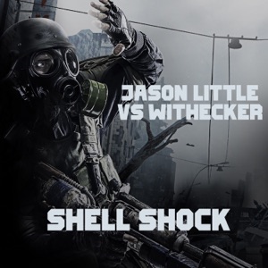 Shell Shock (Jason Little vs. Withecker) - EP
