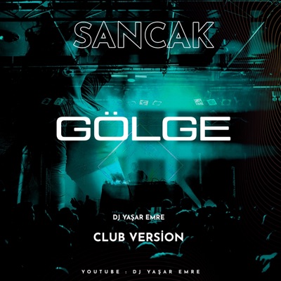 Gölge (feat. Sancak) - Single