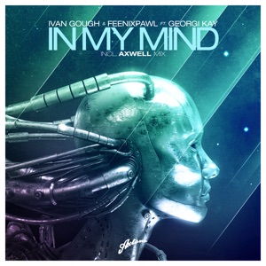 In My Mind (feat. Georgi Kay) [Axwell Radio Edit]