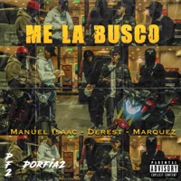 Me La Busco (feat. Marquez, Manuel Isaac & Derest) - Single - Stubborn Gang-PF2