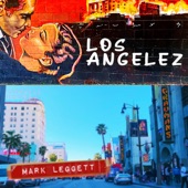 Mark Leggett - Los Angelez