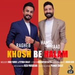 Khosh Be Halam - Single