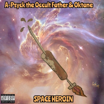 Space Heroin (feat. Oktane) - Single
