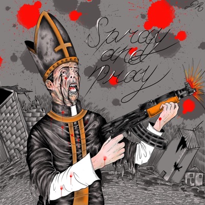 Spray & Pray - Single