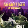 Ghareeban Ja Khwab (feat. Babar Mangi) - Single