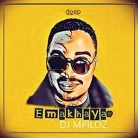 Emakhaya EP - DJ Mpiloz
