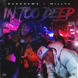 In Too Deep (feat. Millyz) [Remix]