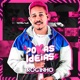 Pokas Ideias Single
