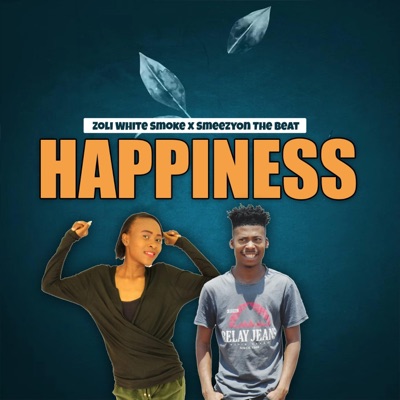Happiness (feat. Zoli White Smoke) - Single