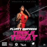 Fluffy Empress, Triple Treat (Zessmas Riddim) - Single - ImpulseBeats